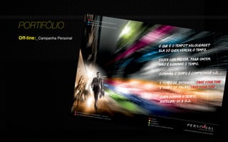 PORTIFÓLIO
Off-line:_Campanha Personal
 