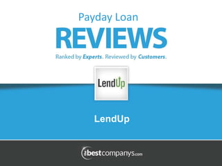 LendUp
Payday Loan
 