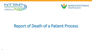 Report of Death of a Patient Process
18
 