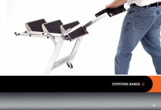 STEPSTOOL RANGE //




                     25
 