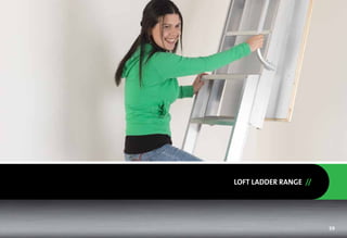 LOFT LADDER RANGE //




                       59
 