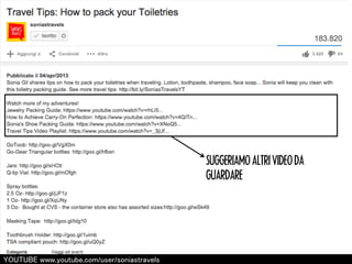 SUGGERIAMO ALTRI VIDEO DA 
GUARDARE 
㼅㻻㼁㼀㼁㻮㻱 㼣㼣㼣.㼥㼛㼡㼠㼡㼎㼑.㼏㼛㼙/㼡㼟㼑㼞/㼟㼛㼚㼕㼍㼟㼠㼞㼍㼢㼑㼘㼟 
 