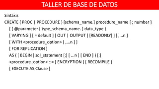 Taller de Base de Datos - Unidad 6 SQL procedural | PPTX