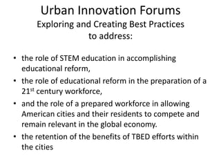Operate in synergy with local math and science (STEM) educational programming to address underlying human capital/workforce development needs