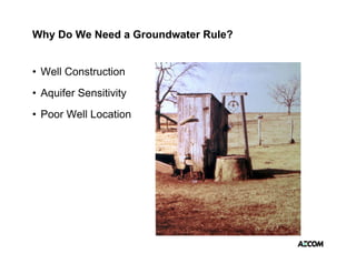 Why Do We Need a Groundwater Rule?


• Well Construction
• Aquifer Sensitivity
• Poor Well Location
 