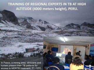 35UnidadtbmdrTRAINING OF REGIONAL EXPERTS IN TB AT HIGH ALTITUDE (4000 meters height), PERU.In Pasco, a mining area, clinicians and nurses present their TB patients for access to MDRTB treatment. Tº: -10ºC.35