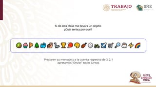 Si de esta clase me llevara un objeto
¿Cuál sería y por qué?
Preparen su mensaje y a la cuenta regresiva de 3, 2, 1
apretamos “Enviar” todxs juntos
 