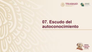 07. Escudo del
autoconocimiento
 