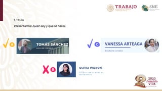 1. Título
Presentarme: quién soy y qué sé hacer.
B
C
A
 