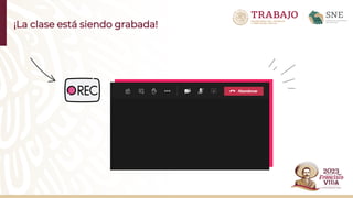 ¡La clase está siendo grabada!
 