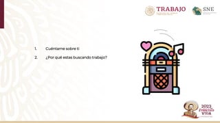 1. Cuéntame sobre ti
2. ¿Por qué estas buscando trabajo?
 