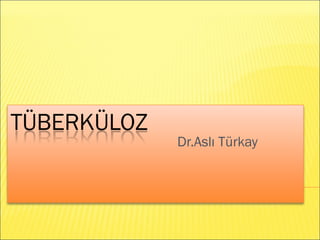 Dr.Aslı Türkay
 