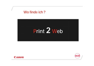 Wo finde ich ?




      Print 2 Web
 