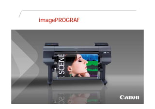 imagePROGRAF




CCH_DRUPA2012 – Plans / Confidential R2
 