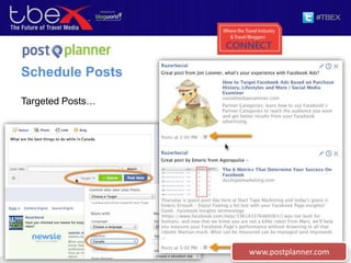 Schedule Posts
Targeted Posts…
www.postplanner.com
 