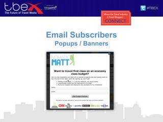 Email Subscribers
Popups / Banners
 