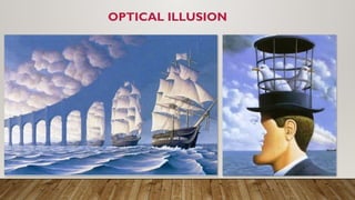 OPTICAL ILLUSION
 