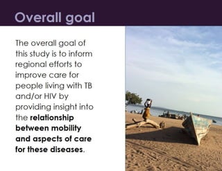 Tuberculosis/HIV Mobility Study: Objectives and Background