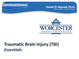Traumatic Brain Injury (TBI)
Essentials
 