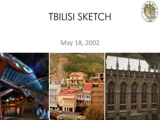 TBILISI SKETCH
May 18, 2002
 