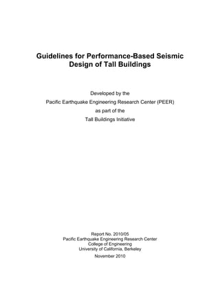 Tbi peer2010 05 guidelines for performance based seismic design of tall ...