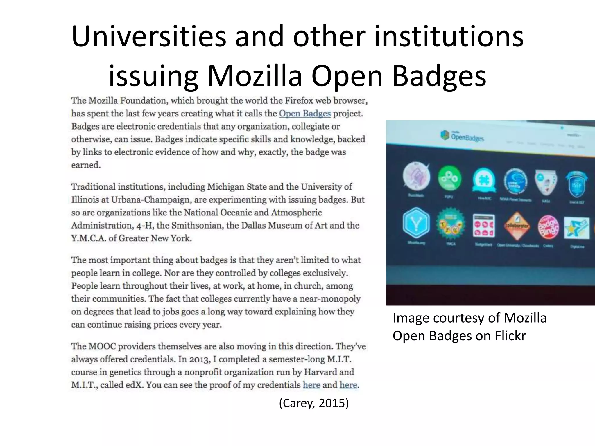 Universities and other institutions
issuing Mozilla Open Badges
(Carey, 2015)
Image courtesy of Mozilla
Open Badges on Flickr
 