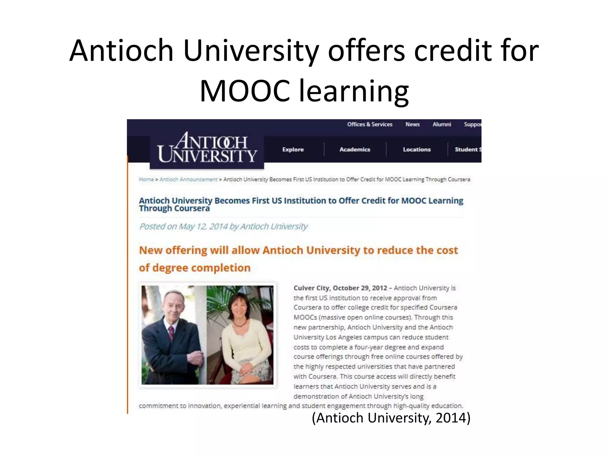 Antioch University offers credit for
MOOC learning
(Antioch University, 2014)
 
