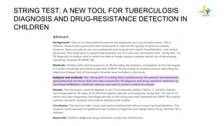 STRING TEST: A NEW TOOL FOR TUBERCULOSIS
DIAGNOSIS AND DRUG-RESISTANCE DETECTION IN
CHILDREN
 