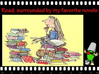 >> 0 >> 1 >> 2 >> 3 >> 4 >>
Read; surrounded by my favorite novels
 