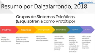 Resumo por Dalgalarrondo, 2018
 