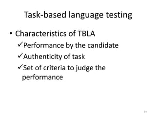 Task-based language testingCharacteristics of TBLAPerformance by the candidate