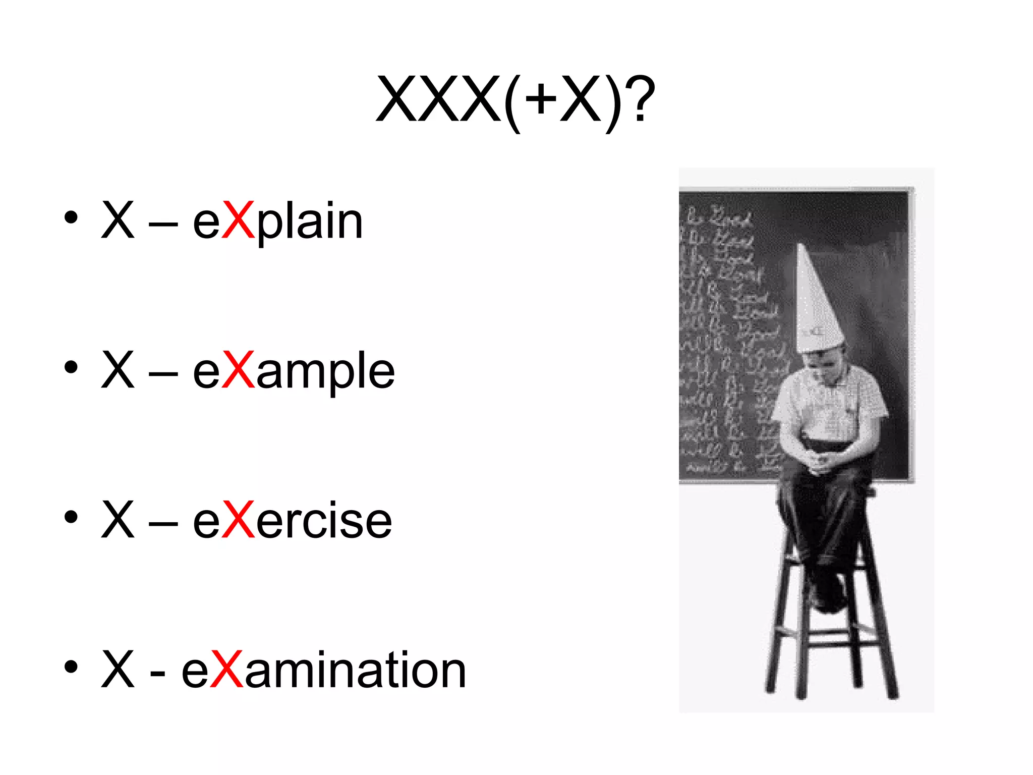 XXX(+X)? X – e X plain X – e X ample X – e X ercise X - e X amination 