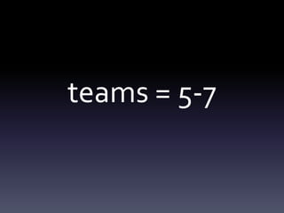 teams = 5-7
