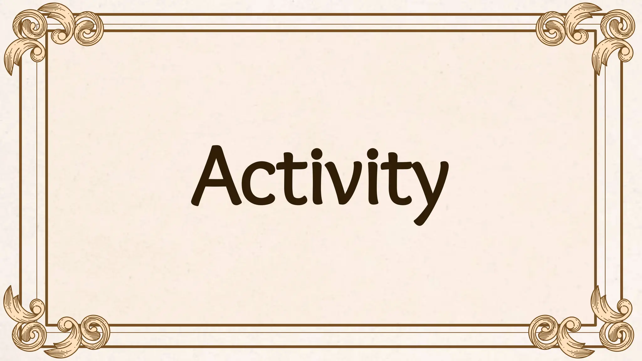 Activity
 
