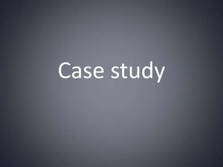 Case study,[object Object]