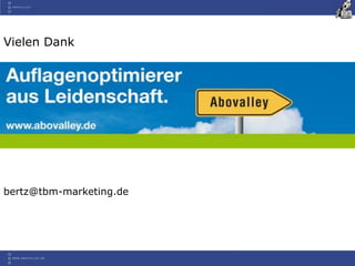 Vielen Dank
bertz@tbm-marketing.de
 
