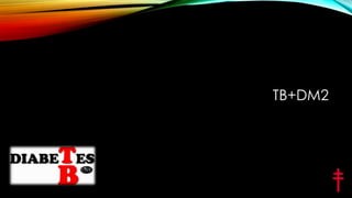 TB+DM2

 