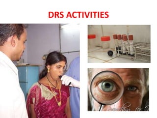 DRS ACTIVITIES
 