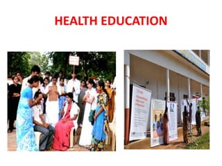 HEALTH EDUCATION
 