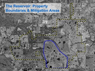 The Reservoir: Property
Boundaries & Mitigation Areas

 