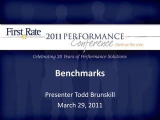Benchmarks Presenter Todd Brunskill March 29, 2011 