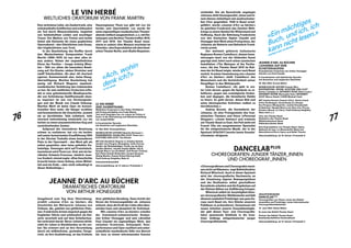 76 77
LE VIN HERBÉ
WELTLICHES ORATORIUM VON FRANK MARTIN
Eine verbotene Liebe, ein Zaubertrank, eine
schicksalhafte Schiffsreise und schliesslich
ein Tod durch Missverständnis, begleitet
von heldenhaftem Leiden und wuchtiger
Trauer. Der Mythos von Tristan und Isolde
bietet alle Elemente für einen geglückten
Opernabend – den Glücklichen zum Gruss,
den Unglücklichen zum Trost.
In der Bearbeitung des Stoffes durch
den Westschweizer Komponisten Frank
Martin (1890 – 1974) ist nun aber alles et-
was anders. Neben der ungewöhnlichen
Kürze der Partitur – knapp achtzig Minu-
ten – fällt vor allem die besondere Beset-
zung auf: Ein Klavier, sieben Streicher und
zwölf Vokalsolisten, die aber oft chorisch
agieren. Kammermusik also, keine Klang-
überwältigung. Martins Bearbeitung hat
wenig mit Richard Wagners mystisch­
musikalischer Verklärung des Liebestodes
zu tun, für sein weltliches Oratorium erfin-
det er eine geheimnisvolle Musiksprache,
die von Schönbergs Zwölftonmusik eben-
so inspiriert ist wie von Kirchengesän-
gen und der Musik von Claude Debussy.
Martins Werk ist keine Oper im konven-
tionellen Sinn mehr, die Sänger erzählen
und kommentieren die Geschichte, anstatt
sie zu durchleiden. Teils solistisch, teils
chorisch mehrstimmig entwickelt «Le vin
herbé» so einen unausweichlichen Sog und
zurückhaltenden Zauber.
Aufgrund der besonderen Besetzung
schwer zu realisieren, hat «Le vin herbé»
seit seiner konzertanten Uraufführung 1942
in der Zürcher Tonhalle einen besonderen
Platz in der Opernwelt – das Werk gilt als
selten gespielter, aber heiss geliebter Ge-
heimtipp. Gesungen wird auf Französisch,
inszenieren wirdThom Luz. Und, wie ein be-
rühmter Schweiz-Franzose, nämlich Jean-
Luc Godard, einmal sagte: «Eine Geschichte
braucht immer einen Anfang, einen Mittel-
teil und ein Ende – aber nicht unbedingt in
dieser Reihenfolge.» 
«Ach, wohin
denk ich?»
LE VIN HERBÉ
Hausregisseur Thom Luz gibt mit «Le vin
herbé» sein Operndebüt. Luz wurde für
seine eigenwilligen musikalischen Theater-
abende vielfach ausgezeichnet, u.a. mit Ein-
ladungen zum Berliner Theatertreffen 2015,
2017 und 2019. Am Theater Basel insze-
nierte er zuletzt «Der Mensch erscheint im
Holozän», eine Koproduktion mit dem Deut-
schenTheater Berlin, und «Radio Requiem».
LE VIN HERBÉ
(DER ZAUBERTRANK)
Weltliches Oratorium in drei Teilen (18 Bildern)
mit Prolog und Epilog von Frank Martin
Text nach Auszügen aus «Le roman de Tristan et
Iseut» in der Übersetzung und Wiederherstellung
von Joseph Bédier
In französischer Sprache
mit deutschen und englischen Übertiteln
14. Mai 2020, Schauspielhaus
MUSIKALISCHE LEITUNG Eduardo Strausser |
INSZENIERUNG, RAUM UND LICHT Thom Luz |
KOSTÜME UND LICHT Tina Bleuler
MIT Kali Hardwick (Sopran 1), Kristina Stanek
(Isolde), Ena Pongrac (Brangäne), Sofia Pavone
(Isolde, die Weisshändige), Cécile van de Sant
(Isoldes Mutter), Annelie Sophie Müller (Alt 6),
Hyunjai Marco Lee (Erzähler), Rolf Romei (Tristan),
Karl-Heinz Brandt (Kaherdin), Gurgen Baveyan
(König Marke), Domen Križaj (Herzog Hoël),
Paull-Anthony Keightley (Bass 6)
Instrumentalensemble
Altersempfehlung: ab 12 Jahren | Preisstufe 4
JEANNE D’ARC AU BÛCHER
DRAMATISCHES ORATORIUM
VON ARTHUR HONEGGER
Ausgehend vom Tag ihrer Hinrichtung,
er­zählt «Jeanne d’Arc au bûcher» die
Geschichte der Märtyrerin Johanna von
Orléans, die, geleitet von göttlichen Visio-
nen, Frankreichs Armee siegreich gegen die
Engländer führte und schliesslich als Ket-
zerin verurteilt und auf dem Scheiterhau-
fen verbrannt wurde. Bevor Johanna stirbt,
zieht ihr Leben in Rückblenden an ihr vor-
bei: Sie erinnert sich an ihre Verurteilung
durch ein willkürliches, groteskes Tierge-
richt, an ihre Auslieferung, an das Erlebnis
ihrer göttlichen Berufung. Dann bricht der
Strom der Erinnerungsbilder ab. Johanna
erkennt, dass die Kraft der Liebe alles über-
winden kann und akzeptiert ihr Schicksal.
Mit «Jeanne d’Arc au bûcher» schufen
der französisch-schweizerische Kompo-
nist Arthur Honegger und sein Librettist
Paul Claudel ein eigenwilliges Werk, das
zwischen Oratorium, Schauspiel, Solo­
performance und Oper oszilliert und unter-
schiedliche musikalische Stile von Barock
bis Jazz zu einem mitreissenden Ganzen
verbindet. Die als Sprechrolle angelegte
Johanna steht Gesangssolist_innen und ei-
nem ebenso vielseitigen wie ausdrucksstar-
ken Chor gegenüber. 1938 in Basel urauf-
geführt, wurde «Jeanne d’Arc au bûcher»
im geteilten Frankreich des Zweiten Welt-
kriegs zu einem Symbol für Widerstand und
Hoffnung. Nach der Befreiung Frankreichs
von den Deutschen fügten Claudel und
HoneggerdemWerkeinenProloghinzu,der
Johanna als Retterin und Befreierin Frank-
reichs preist.
Der weltweit gefeierte italienische
Regisseur Romeo Castellucci, dessen Insze-
nierungen stark von der bildenden Kunst
geprägt sind, kehrt nach seiner szenischen
Installation «The Metopes of the Parthe-
non», die das Theater Basel 2015 im Rah-
men der Art Basel zeigte, wieder nach Basel
zurück. In seiner Inszenierung von «Jeanne
d’Arc au bûcher» stellt Castellucci das
Menschsein und die Verletzlichkeit seiner
Hauptfigur in den Mittelpunkt.
Romeo Castellucci: «Es geht in ers-
ter Linie darum, gegen die Symbole zu re-
bellieren, gegen das nostalgische Geden-
ken und dagegen, die himmlische Heldin
zu feiern. Es geht darum, dieses Bild und
seine ideologischen Schichten radikal zu
durchbrechen.»
Audrey Bonnet, die Darstellerin der
Johanna, ist eine Protagonistin des fran-
zösischen Theaters und Kinos («Personal
Shopper», «Jeune femme») und erstmals
am Theater Basel zu Gast. Am Pult steht mit
Franck Ollu ein ausgewiesener Spezialist
für die zeitgenössische Musik, der in der
Spielzeit 2016 / 2017 bereits Iannis Xenakis’
«Oresteia» dirigierte.
JEANNE D’ARC AU BÛCHER
(JOHANNA AUF DEM
SCHEITERHAUFEN)
Dramatisches Oratorium von Arthur Honegger
Libretto von Paul Claudel
In französischer und lateinischer Sprache
mit deutschen und englischen Übertiteln
29. Mai 2020, Grosse Bühne
MUSIKALISCHE LEITUNG Franck Ollu |
INSZENIERUNG, BÜHNE, KOSTÜME UND LICHT
Romeo Castellucci | MITARBEIT REGIE Silvia Costa |
MITARBEIT BÜHNE Maroussia Vaes | MITARBEIT
LICHT Marco Giusti | CHOR Michael Clark
MIT Audrey Bonnet (Jeanne d’Arc), Denis Lavant
(Frère Dominique), Sarah Brady (La Vierge),
Ena Pongrac (Marguerite), Jasmin Etezadzadeh
(Catherine), Hyunjai Marco Lee (Une voix, Porcus,
Premier Héraut, Le Clerc), Paull-Anthony Keightley
(Bass solo) u. a.
Chor des Theater Basel
Statisterie des Theater Basel
Mädchenkantorei Basel
Sinfonieorchester Basel
Eine Koproduktion von Theater Basel, Opéra
National de Lyon, La Monnaie / De Munt und
MusicAeterna / Perm Opera and Ballet Theatre
Altersempfehlung: ab 16 Jahren | Preisstufe 8
DANCELABPLUS
CHOREOGRAFIEN JUNGER TÄNZER_INNEN
UND CHOREOGRAF_INNEN
«Choreografinnen und Choreografen wach-
sen nicht auf Bäumen», sagt Ballettdirektor
Richard Wherlock. Auch in dieser Spielzeit
wird der choreografische Nachwuchs an
der Umsetzung eigener Bewegungsideen
und der Realisation selbst geschaffener
Kurzstücke arbeiten und die Ergebnisse auf
der Kleinen Bühne zur Aufführung bringen.
Wherlock selbst ist Jurymitglied diver-
ser choreografischer Wettbewerbe und lädt
diesmal zusätzlich Preisträger aus ganz Eu-
ropa nach Basel ein, ihre Stücke unserem
Publikum zu präsentieren. Gemeinsam mit
neuen Arbeiten unserer Ensemblemitglie-
der gibt dieses Tanz- und Choreografie­
labor spannende Einblicke in die krea-
tiven Anfänge zeitgenössischer junger
Choreografietalente.
URAUFFÜHRUNGEN
DANCELABPLUS
Choreografien von Tänzer_innen des Ballett­
ensembles und Preisträger_innen internationaler
Choreografiewettbewerbe
12. Juni 2020, Kleine Bühne
Es tanzt das Ballett Theater Basel.
Partner des Ballett Theater Basel:
Basellandschaftliche Kantonalbank
Altersempfehlung: ab 12 Jahren | Preisstufe 3
«Ein mächtiges
Buch, und ich, ich
kann nicht lesen.»
JEANNE D’ARC AU BÛCHER
 