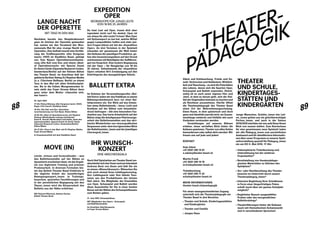 88 89
LANGE NACHT
DER OPERETTE
MIT TANZ IN DEN MAI
Nachdem bereits das Neujahrskonzert
ganz im Zeichen der Operette gestanden
hat, nutzen wir den Vorabend des Won-
nemonats Mai für eine «Lange Nacht der
Operette». Den Auftakt macht eine Vorfüh-
rung der Tonfilmoperette «Der Kongress
tanzt» (1931) im Stadtkino Basel, gefolgt
von Tom Rysers Operettenverschweize-
rung «Die Kuh vom Eis» und einem «Best-
of Operettencouch» mit Special Guest
­Dr. Kevin Clarke (Operetta Research Centre,
Amsterdam / Berlin) auf der Kleinen Bühne
des Theater Basel. Im Anschluss lädt der
gefeierte Berliner Swing-DJ Stephan Wuthe
(u. a. Clärchens Ballhaus, Berlin) zu einem
Tanz in den Mai mit alten Schellackplat-
ten. Bis in die frühen Morgenstunden hi-
nein steht das Foyer Grosse Bühne dann
ganz unter dem Motto: «Operette sich,
wer kann!»
30. April 2020
17 Uhr Filmvorführung «Der Kongress tanzt» (1931),
Regie: Erik Charell, Stadtkino Basel
19 Uhr «Die Kuh vom Eis», Operetten­
verschweizerung von Tom Ryser, Kleine Bühne
20.30 Uhr «Best-of Operettencouch» mit Stephen
Delaney (Musikalische Leitung und Klavier),
Pavel B. Jiracek (Moderation) und Solist_innen des
Opernensembles. Special Guest: Dr. Kevin Clarke
(Operetta Research Centre, Amsterdam / Berlin),
Kleine Bühne
Ab 22 Uhr «Tanz in den Mai» mit DJ Stephan Wuthe,
Foyer Grosse Bühne
In Zusammenarbeit mit dem Stadtkino Basel
MOVE (IN)
Leicht, virtuos und formvollendet – was
das Ballettensemble auf der Bühne so
dynamisch erscheinen lässt, ist das Ergeb-
nis von täglichem Training und präziser
Probenarbeit. In diversen Formaten bie-
tet das Ballett Theater Basel Einblicke in
die tägliche Arbeit der kunstfertigen
Bewegungsexpert_innen. In Trainings­
besuchen, speziellen Tanzführungen und
in der persönlichen Begegnung mit den
Tänzer_innen wird die Körperarbeit des
Balletts aus der Nähe erfahrbar.
MIT Richard Wherlock, Bettina Fischer,
Ballett Theater Basel
EXPEDITION
OPER
WORKSHOPS FÜR JUNGE LEUTE
VON 18 BIS 35 JAHREN
Du hast Lust auf Oper, traust dich aber
irgendwie nicht ran? Du denkst, Oper ist
nur etwas für alte Leute? Irrtum! Was Oper
mit Spitzensport zu tun hat, welche Mittel
gegen Lampenfieber helfen und viele wei-
tere Fragen klären wir bei der «Expedition
Oper». An drei Terminen in der Spielzeit
erkunden wir gemeinsam die Welt hinter
den Kulissen der jeweiligen Produktion, ge-
hen den Inszenierungsideen auf den Grund
und kommen mit Beteiligten der Aufführun-
gen ins Gespräch. Eine lockere Begegnung
mit der Oper – für Neugierige von 18 bis
35 Jahren. Teilnehmende der «Expedition
Oper» erhalten 50 % Ermässigung auf den
Eintrittspreis des dazugehörigen Stücks.
BALLETT EXTRA
Im Rahmen der Veranstaltungsreihe «Bal-
lett Extra» laden wir das Publikum zu einem
Bühnenprobenbesuch kurz vor einer Bal-
lettpremiere ein. Der Blick auf das Entste-
hen eines Ballettabends – bevor Licht und
Kostüme auf der Bühne zum Gesamtein-
druck beitragen – übt eine besondere Fas-
zination aus. Das harte Arbeitslicht auf der
Bühne zeigt die detailgenaue Platzierungs-
arbeit des Ballettensem­bles und das akri-
bische Wiederholen von cho­reografischen
Sequenzen unter dem korrigierenden Blick
der Ballettmeister_innen und der jeweiligen
Choreograf_innen.
IHR WUNSCH­
KONZERT
EINE ABSCHIEDSGALA
Nach fünf Spielzeiten am Theater Basel ver-
abschiedetsichdasTeamrundumIntendant
Andreas Beck von Ihnen und lädt Sie ein
zu einem «Wunschkonzert»: ­Wünschen Sie
sich noch einmal Ihren ­Lieblingsmonolog,
Ihre Lieblingsarie oder Ihre liebste Tanz­
szene aus den Produktionen der letzten
fünf Jahre. Die Mitglieder der Ensembles
von Oper, Schauspiel und Ballett werden
diese Ausschnitte für Sie in einer bunten
Revue auf der Bühne des Schauspielhauses
zum Besten geben.
21. Juni 2020, Schauspielhaus
MIT Mitgliedern des Opern-, Schauspiel-
und Ballettensembles
Im Anschluss Abschlussparty
im Foyer Grosse Bühne
THEATER-
PÄDAGOGIK
Glück und Enttäuschung, Friede und Ge-
walt, Verbrechen und Heldentum, Wirklich-
keit undTäuschung – es sind die Polaritäten
des Lebens, denen sich die Sparten Oper,
Schauspiel und Ballett zuwenden. Gleich-
zeitig ist es auch unser eigenes Hier und
Jetzt, in dem es darum geht, sich die Viel-
falt der Gegensätze bewusst zu machen und
als Reichtum anzunehmen. Hierfür öffnet
die Theaterpädagogik des Theater Basel
einen Ort der Wahrnehmungsschulung.
Einen Raum, in dem spielerisch und doch
ganz real Identität erprobt wird, wo Zusam-
menhänge entdeckt und Gefühle wie auch
Gedanken verstanden werden.
Vorstellungen auf unseren Bühnen
erleben, einen vertieften Blick hinter die
Kulissen gewinnen,Theater von allen Seiten
kennenlernen oder selbst aktiv werden: Wir
freuen uns auf jede und jeden!
KONTAKT
Anja Adam
+41 (0)61 295 14 81
a.adam@theater-basel.ch
Martin Frank
+41 (0)61 295 14 76
m.frank@theater-basel.ch
Ticketbuchung
+41 (0)61 295 11 32
schule@theater-basel.ch
MEHR INFORMATIONEN
theater-basel.ch/paedagogik
Für einen massgeschneiderten Zugang
unterteilt sich die Theaterpädagogik am
Theater Basel in drei Bereiche:
›› Theater und Schule, Kindertages­stätten
und Kindergärten
›› Theater und Familie
›› Junges Haus
THEATER
UND SCHULE,
KINDERTAGES-
STÄTTEN UND
KINDERGÄRTEN
Junge Menschen, Schüler_innen wie Leh-
rer_innen gelten uns als gleichberechtigte
Partner_innen, und auch in der Saison
2019 / 2020 möchten wir uns aufs Neue ihrem
Blick von aussen stellen. Zum Startschuss
für eine gemeinsame neue Spielzeit laden
wir alle Pädagog_innen zum persönlichen
Austausch und für detailliertere Informatio-
nen über unser Programm zu unserer Spiel-
zeitvorstellung speziell für Pädagog_innen
ein am DO 9. Mai 2019, 17 Uhr.
›› Unkomplizierte Ticketbuchung und
Unterstützung bei der weiteren
Organisation*
›› Bereitstellung von theaterpädago-
gischen Materialien zu Stücken des
Spielplans*
›› Vor- oder Nachbereitung des Theater-
besuchs im Unterricht durch unsere
Theaterpädagog_innen*
›› Intensive Begleitung Ihrer Schulklasse
in Form einer längerfristigen Paten-
schaft (auch über ein ganzes Schuljahr
möglich)*
›› Begleiteter Besuch ausgewählter
Proben oder des morgendlichen
Balletttrainings*
›› Theaterführungen hinter die Kulissen
(auch mit thematischem Schwerpunkt
und in verschiedenen Sprachen)
 