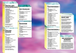 122
123
15
FREITAG-ABO
SCHAUSPIELHAUS
›› Das grosse Heft
Schauspielhaus
›› Hundert Jahre weinen
oder hundert Bomben werfen
Kleine Bühne
›› Der standhafte Prinz
Schauspielhaus
›› In den Gärten oder Lysistrata Teil 2
Schauspielhaus
›› Der Gehülfe
Schauspielhaus
›› Julien – Rot und Schwarz
Schauspielhaus
›› Wiederauferstehung der Vögel
Kleine Bühne
›› Sharon Eyal / Bryan Arias
Schauspielhaus
›› Der Kirschgarten
Schauspielhaus
›› Die Kuh vom Eis
Kleine Bühne
Die Termine werden Ihnen
rechtzeitig mitgeteilt.	
Preise nach Platzkategorien
A 466.– / B 402.–
16
ENGLISH
SEASON
2019
›› Okt. / Nov. 2019 Das grosse Heft*
Schauspielhaus 	
2020
›› So. 9.2.2020 Cow
Grosse Bühne
›› Sa. 21.3.2020 La Bohème*
Grosse Bühne
›› April / Mai 2020 Unsere kleine Stadt*
Schauspielhaus
›› Sa. 9.5.2020 Peter Grimes*
Grosse Bühne 	
›› Sa. 13.6.2020 Gloria!
Grosse Bühne
* With English surtitles.
We shall inform you in time about
the dates for «Das grosse Heft» and
«Unsere kleine Stadt».
Preise nach Platzkategorien
A 542.– / B 486.– / C 434.– / D 378.–
17
ABO FRANÇAIS
2019
›› Di. 29.10.2019 Tu te souviendras de moi
Schauspielhaus
›› Sa. 30.11.2019 Retour à Reims
Schauspielhaus
2020
›› Fr. 21.2.2020 Le Misanthrope
Schauspielhaus
›› So. 3.5.2020 Bovary
Schauspielhaus
Preise nach Platzkategorien
A 252.– / B 216.– 
18
ABOAVENIR
2019
›› Di. 1.10.2019 Porträtkonzert
Kleine Bühne
›› Di. 22.10.2019 Meisterkurs mit Anne Sofie
von Otter
Kleine Bühne
›› Mi. 23.10.2019 Meisterkurs mit Anne Sofie
von Otter
Kleine Bühne 	
›› Fr. 29.11.2019 Schellen-Ursli
Kleine Bühne
2020
›› Mi. 17.6.2020 Abschlusskonzert
Kleine Bühne
Einheitspreis A 147.–
FÜR INDIVIDUALISTEN!
WAHL-ABO
Mit unserem Wahl-Abo haben Sie
die Möglichkeit, Ihr Abo selbst
zusammenzustellen.
Wählen Sie aus Vorstellungen der
Sparten Oper, Schauspiel und Ballett
mindestens fünf Stücke aus dem
Repertoire des Theater Basel.
Je nach Anzahl der ausgewählten
Produktionen erhalten Sie zwischen
10 und 20 % Ermässigung auf den
regulären Eintrittspreis (nicht mit
anderen Rabatten kombinierbar).
Ihr individuelles Wahlabonnement
können Sie bequem auf der Website oder
an der Theaterkasse zusammenstellen:
theater-basel.ch/wahlabo
INS GESPRÄCH
KOMMEN
EINFÜHRUNGEN, NACH-
GESPRÄCHE, MATINÉEN
In verschiedenen Formaten lädt das Thea-
ter Basel das Publikum ein, mehr über den
Spielplan und die einzelnen Inszenierungen
zu erfahren. Von der klassischen Werkein-
führung vor Beginn des Stücks über Opern-
matinéen, öffentliche Probenbesuche und
DiskussionenbishinzuNachgesprächenim
Anschluss an Vorstellungen. Wir möchten
mit Ihnen ins Gespräch kommen!
19
THEATERVEREIN 1
2019
›› Sept. 2019 Das grosse Heft
Schauspielhaus
›› Fr. 1.11.2019 Il barbiere di Siviglia
Grosse Bühne
2020
›› Fr. 17.1.2020 Andersens Erzählungen
Grosse Bühne 	
›› Feb. / März 2020 Der Gehülfe
Schauspielhaus
›› Sa. 14.3.2020 Graf Öderland
Grosse Bühne
›› Mi. 1.4.2020 La Bohème
Grosse Bühne
›› So. 3.5.2020 Peter Grimes
Grosse Bühne
›› Mai / Juni 2020 Der Kirschgarten
Schauspielhaus
›› Sa. 30.5.2020 Gloria!
Grosse Bühne
›› Sa. 20.6.2020 Jeanne d’Arc au bûcher
Grosse Bühne
Preise nach Platzkategorien
A 814.– / B 730.– / C 646.– / D 562.–
20
THEATERVEREIN 2
2019
›› So. 29.9.2019 Andersens Erzählungen
Grosse Bühne 	
›› Sa. 12.10.2019 Al gran sole carico d’amore
Grosse Bühne
›› Mo. 28.10.2019 Il barbiere di Siviglia
Grosse Bühne
›› Nov. / Dez. 2019 Das grosse Heft
Schauspielhaus
2020	
›› Jan. / Feb. 2020 Der Gehülfe
Schauspielhaus
›› Mo. 24.2.2020 La Bohème
Grosse Bühne
›› Sa. 4.4.2020 Graf Öderland
Grosse Bühne
›› April / Mai 2020 Der Kirschgarten
Schauspielhaus
›› Mi. 20.5.2020 Gloria!
Grosse Bühne
›› So. 7.6.2020 Jeanne d’Arc au bûcher
Grosse Bühne
Preise nach Platzkategorien
A 814.– / B 730.– / C 646.– / D 562.–
 