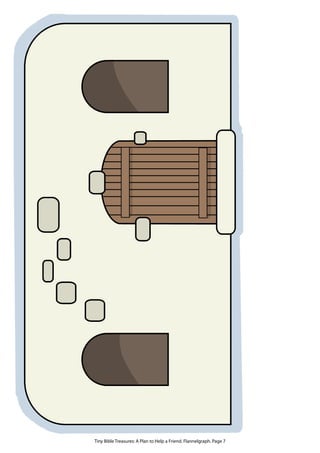 Tiny Bible Treasures: A Plan to Help a Friend. Flannelgraph. Page 7
 