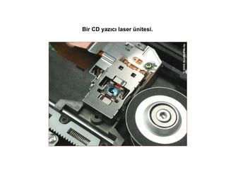 Bir CD yazıcı laser ünitesi. 