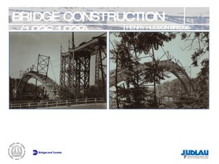BRIDGE CONSTRUCTION (1936-1938) HENRY HUDSON BRIDGE REHABILITATION 
