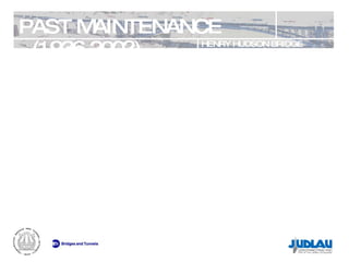 PAST MAINTENANCE (1936-200?) HENRY HUDSON BRIDGE REHABILITATION 
