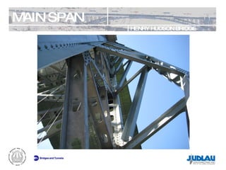 MAIN SPAN HENRY HUDSON BRIDGE REHABILITATION 
