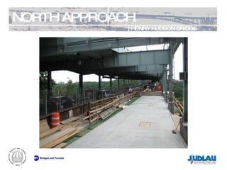 NORTH APPROACH HENRY HUDSON BRIDGE REHABILITATION 